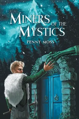 Baníci mystikov - Miners of the Mystics