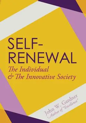 Sebaobnovenie: Jednotlivec a inovatívna spoločnosť - Self-Renewal: The Individual and the Innovative Society