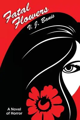 Osudové kvety: A Novel of Horror - Fatal Flowers: A Novel of Horror