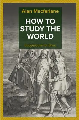 Ako študovať svet - Návrhy pre Shuo - How to Study the World - Suggestions for Shuo