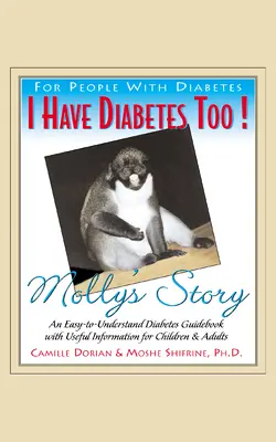 Aj ja mám cukrovku! Príbeh Molly: Aj ja mám cukrovku. - I Have Diabetes Too!: Molly's Story