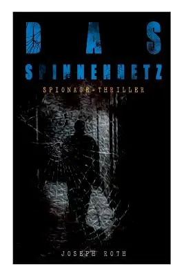 Das Spinnennetz (Špionážny triler) - Das Spinnennetz (Spionage-Thriller)