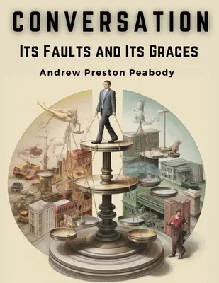 Konverzácia: Jeho chyby a pôvaby - Conversation: Its Faults and Its Graces