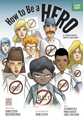 Ako byť hrdinom: Komiks o šikanovaní - How to Be a Hero: A Comic Book about Bullying
