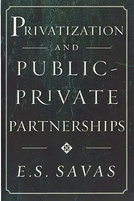 Privatizácia a verejno-súkromné partnerstvá - Privatization and Public-Private Partnerships