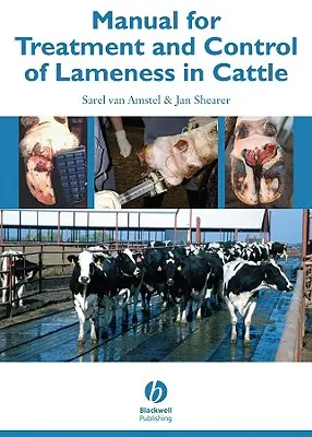 Príručka na liečbu a kontrolu krívania hovädzieho dobytka - Manual for Treatment and Control of Lameness in Cattle