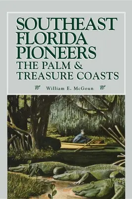 Priekopníci juhovýchodnej Floridy - Southeast Florida Pioneers