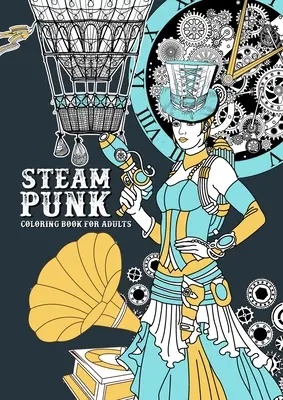 Steampunkové maľovanky pre dospelých: Steampunkové maľovanky pre dospelých: Steampunkové maľovanky pre dospelých Viktoriánske šaty Maľovanky pre dospelých Viktoriánske maľovanky Zentangle - Steampunk Coloring Book for Adults: Steampunk Coloring Book for Adults Victorian Dresses Coloring Book for adults Victorian Coloring Book Zentangle