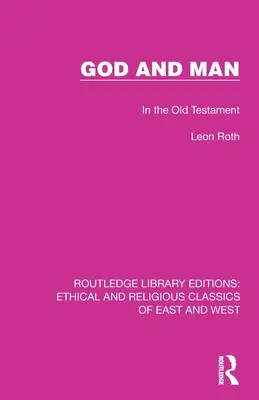 Boh a človek: v Starom zákone - God and Man: In the Old Testament