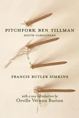 Pitchfork Ben Tillman: Juhokarolínčan - Pitchfork Ben Tillman: South Carolinian