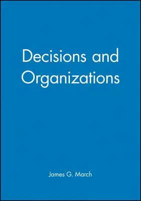 Rozhodnutia a organizácie - Decisions and Organizations