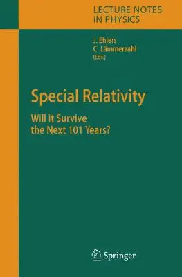 Špeciálna teória relativity: Prežije ďalších 101 rokov? - Special Relativity: Will It Survive the Next 101 Years?