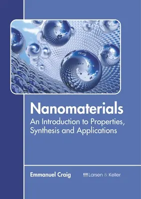 Nanomateriály: Úvod do vlastností, syntézy a aplikácií - Nanomaterials: An Introduction to Properties, Synthesis and Applications