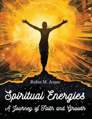 Duchovné energie - Cesta viery a rastu - Spiritual Energies - A Journey of Faith and Growth