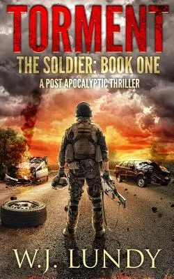 Trápenie: Postapokalyptický triler - Torment: A Post-Apocalyptic Thriller