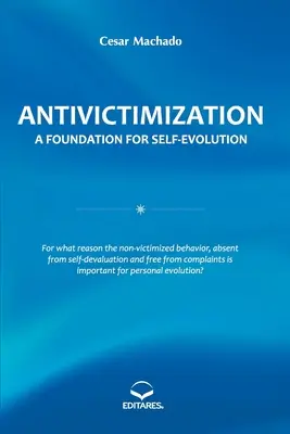 Antiviktimizácia: Základ pre sebaevolúciu - Antivictimization: A Foundation for Self-evolution