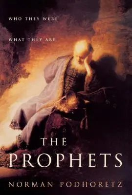 Proroci: Kto boli, čím sú - The Prophets: Who They Were, What They Are