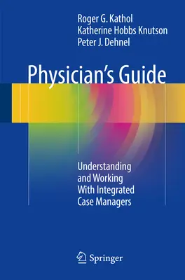 Príručka pre lekárov: Pochopenie a spolupráca s integrovanými manažérmi prípadov - Physician's Guide: Understanding and Working with Integrated Case Managers