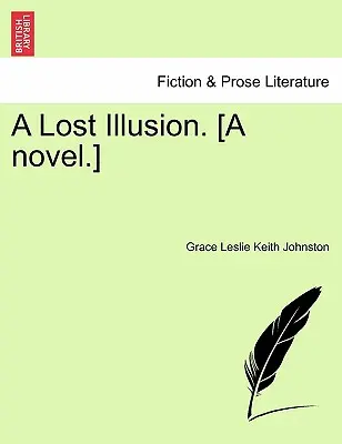 Stratená ilúzia. [Román]. - A Lost Illusion. [A Novel.]
