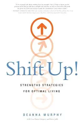 Shift Up!: Stratégie silných stránok pre optimálny život - Shift Up!: Strengths Strategies for Optimal Living