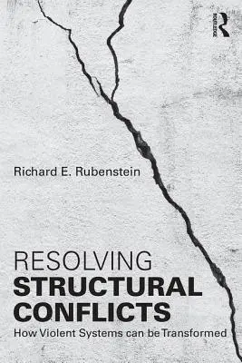 Riešenie štrukturálnych konfliktov: Ako možno transformovať násilné systémy - Resolving Structural Conflicts: How Violent Systems Can Be Transformed