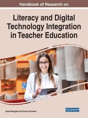 Príručka výskumu integrácie gramotnosti a digitálnych technológií vo vzdelávaní učiteľov - Handbook of Research on Literacy and Digital Technology Integration in Teacher Education