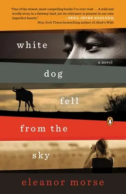 Biely pes spadol z neba: Biely pes spadol z neba: A Novel - White Dog Fell from the Sky: White Dog Fell from the Sky: A Novel