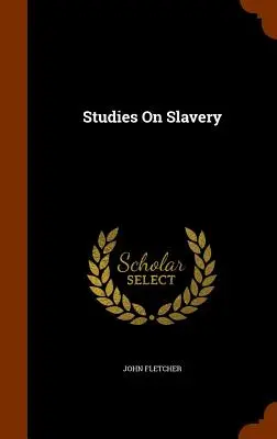 Štúdie o otroctve - Studies On Slavery