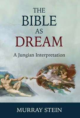Biblia ako sen: Kniha: Snov: Jungovská interpretácia - The Bible as Dream: A Jungian Interpretation