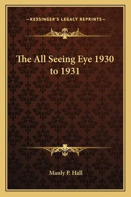 Vševidiace oko 1930 až 1931 - The All Seeing Eye 1930 to 1931
