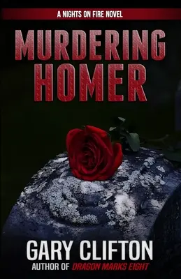 Vraždenie Homéra: Nights on Fire Novel (román o noci v ohni) - Murdering Homer: A Nights on Fire Novel