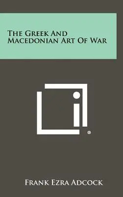 Grécke a macedónske vojnové umenie - The Greek And Macedonian Art Of War