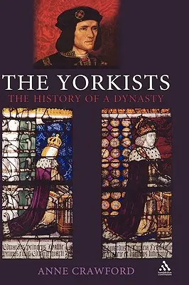 The Yorkists (Yorkisti): História jednej dynastie - The Yorkists: The History of a Dynasty