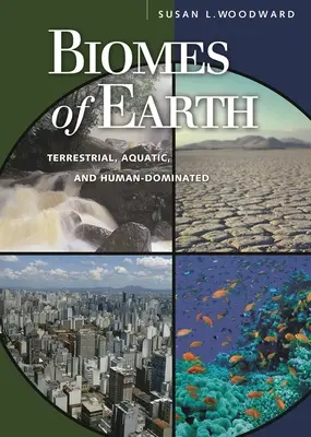 Biómy Zeme: Zemské, vodné a človekom obývané biotopy - Biomes of Earth: Terrestrial, Aquatic, and Human-Dominated