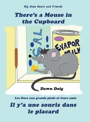 V kredenci je myš: Dobrodružstvo medveďov vo veľkých topánkach a ich priateľov - There's a Mouse in the Cupboard: A Big Shoe Bears and Friends Adventure