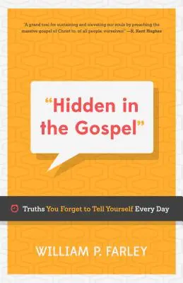 Skryté v evanjeliu: Pravdy, ktoré si každý deň zabúdate hovoriť - Hidden in the Gospel: Truths You Forget to Tell Yourself Every Day