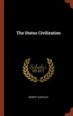 Civilizácia Status - The Status Civilization