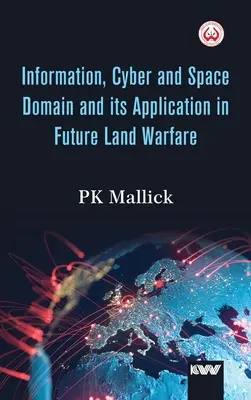 Informačná, kybernetická a vesmírna doména a jej využitie v budúcej pozemnej vojne - Information, Cyber and Space Domain and its Application in Future Land Warfare