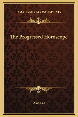Progresívny horoskop - The Progressed Horoscope