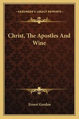 Kristus, apoštoli a víno - Christ, The Apostles And Wine