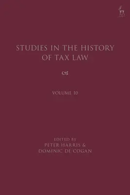 Štúdie z dejín daňového práva, zväzok 10 - Studies in the History of Tax Law, Volume 10