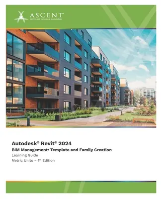 Autodesk Revit 2024 BIM Management: Vytváranie šablón a rodín (metrické jednotky) - Autodesk Revit 2024 BIM Management: Template and Family Creation (Metric Units)