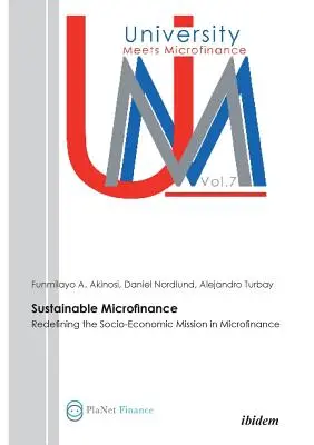 Udržateľné mikrofinancovanie. Nové vymedzenie sociálno-ekonomického poslania v mikrofinancovaní - Sustainable Microfinance. Redefining the Socio-Economic Mission in Microfinance
