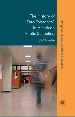 História nulovej tolerancie v americkom verejnom školstve - The History of Zero Tolerance in American Public Schooling