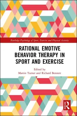 Racionálna emocionálna behaviorálna terapia v športe a cvičení - Rational Emotive Behavior Therapy in Sport and Exercise