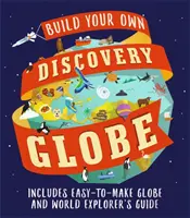 Discovery Globe: Zostavte si vlastný glóbus - Discovery Globe: Build-Your-Own Globe Kit