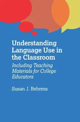 Porozumenie používaniu jazyka v triede: Učebné materiály pre vysokoškolských pedagógov - Understanding Language Use in the Classroom: Including Teaching Materials for College Educators