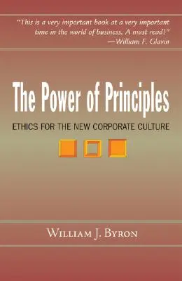 Sila princípov: Etika pre novú firemnú kultúru - The Power of Principles: Ethics for the New Corporate Culture