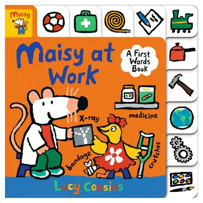 Maisy v práci: Knižka o prvých slovách - Maisy at Work: A First Words Book