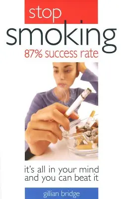 Prestať fajčiť 87% úspešnosť: Je to všetko vo vašej mysli a môžete to poraziť - Stop Smoking 87% Success Rate: It's All in Your Mind and You Can Beat It
